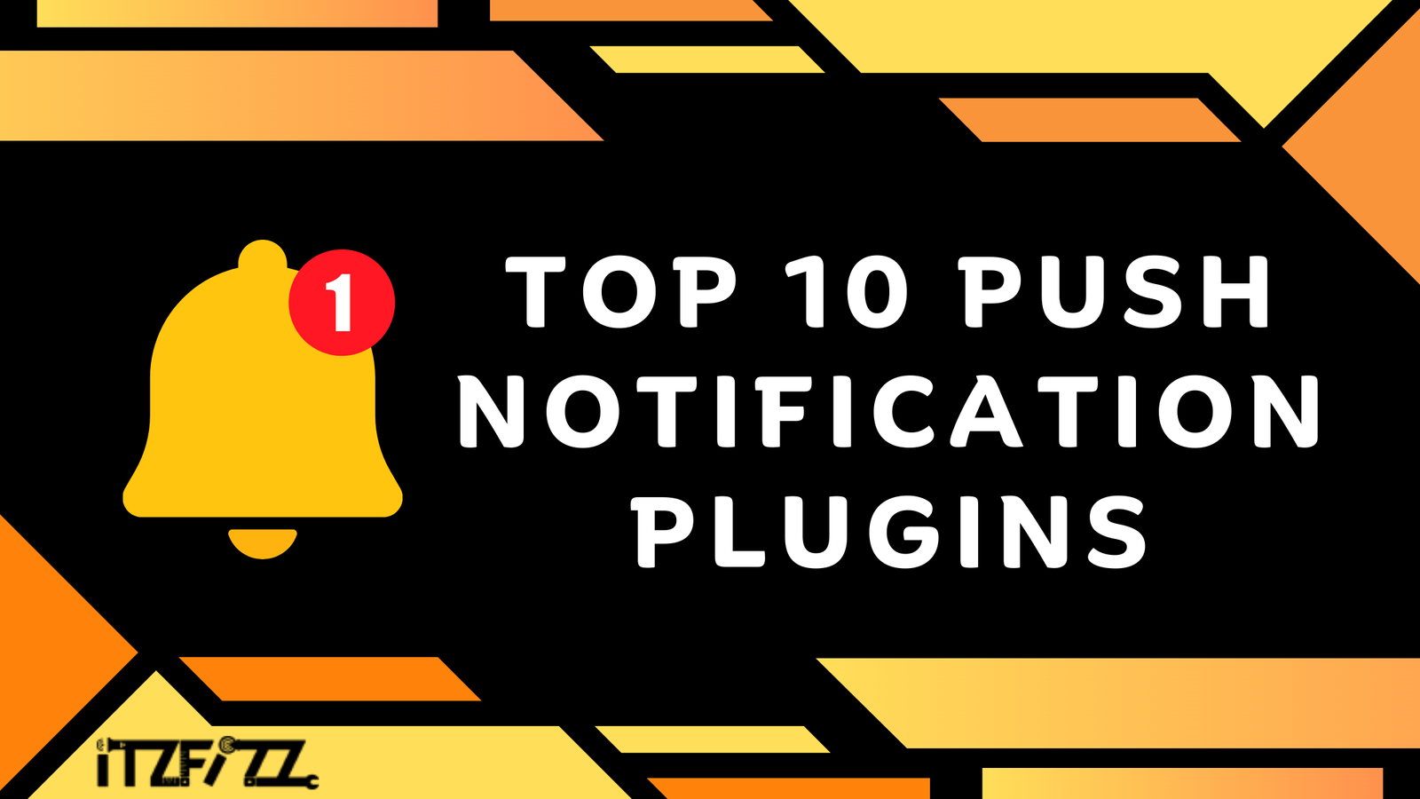 Top 10 Push Notification Plugins to Boost Audience Engagement