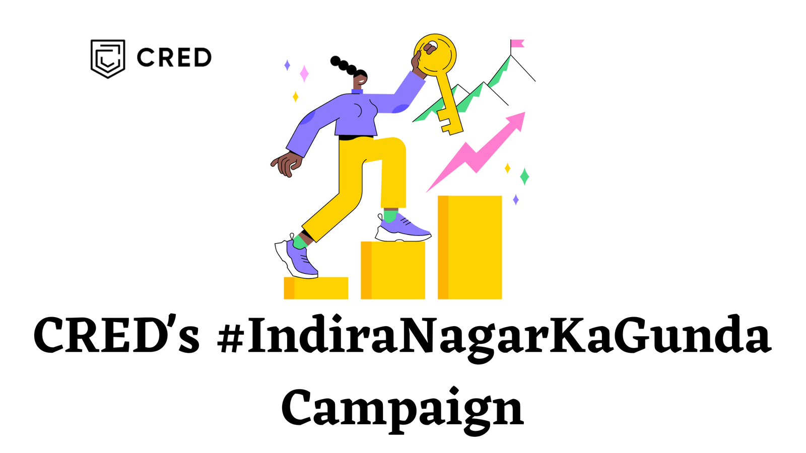 Case Study 1 : CRED's #IndiraNagarKaGunda Campaign