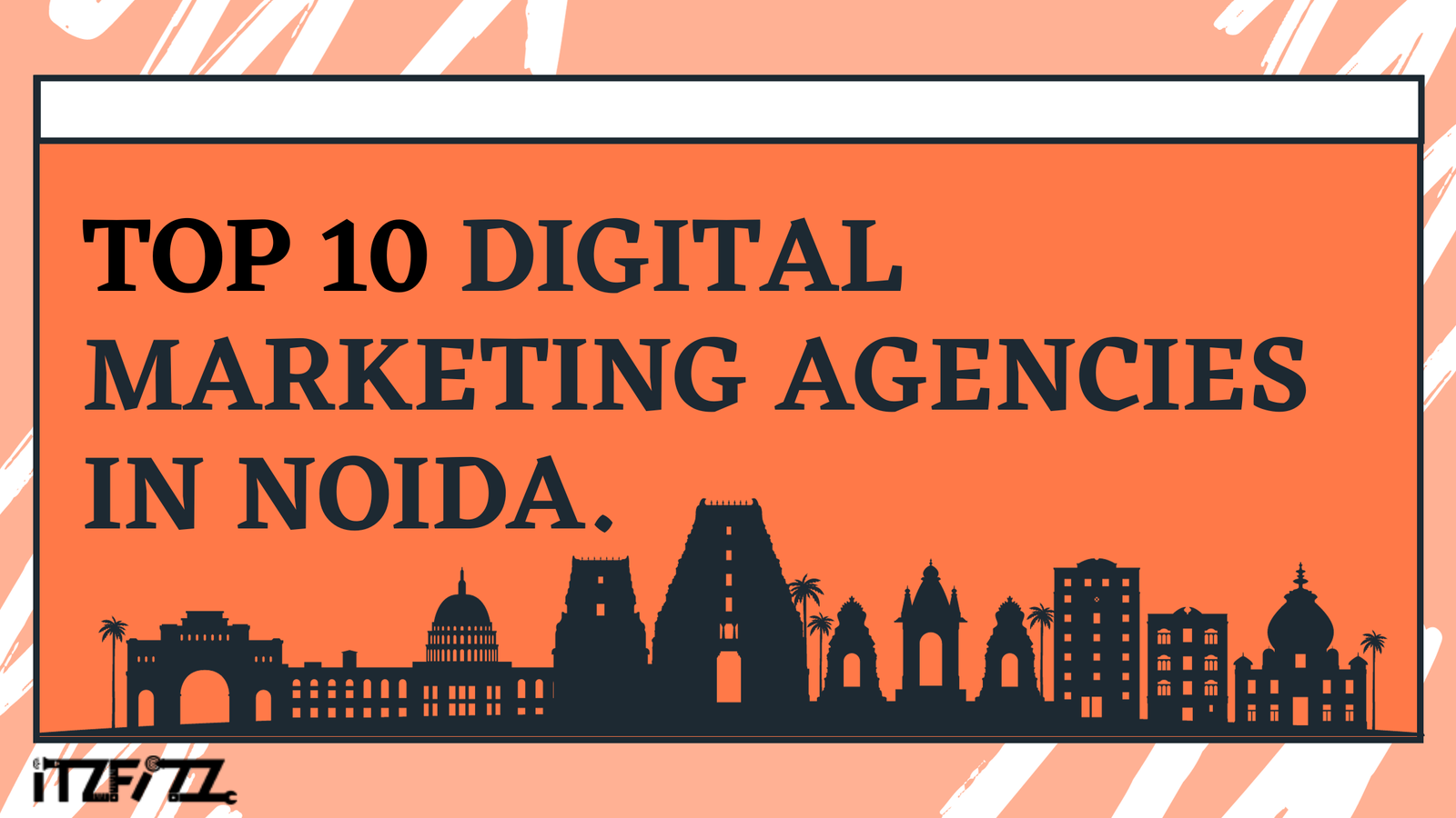Top 10 Digital Marketing Agencies in Noida