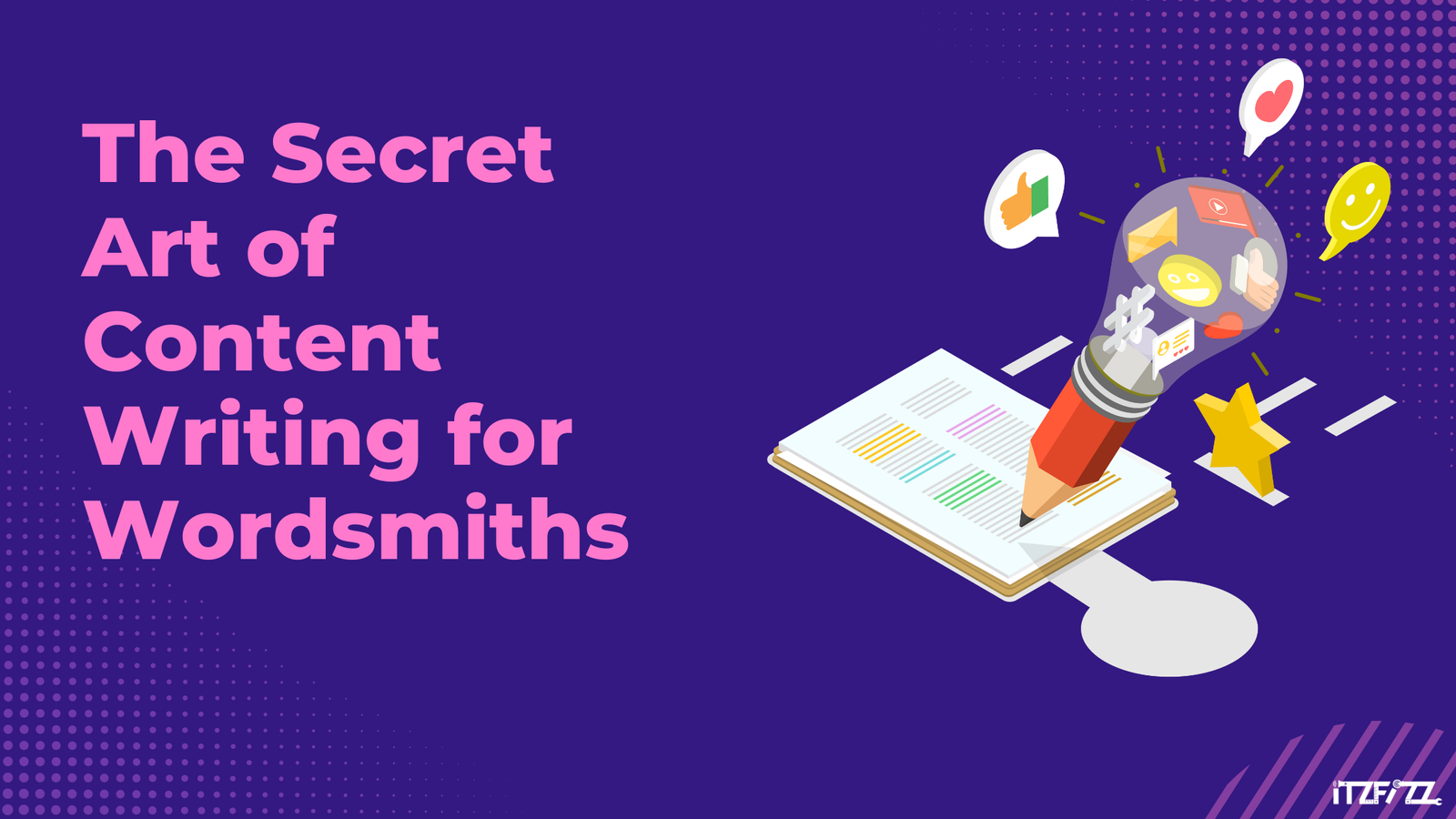 The Secret Art of Content Writing for Wordsmiths